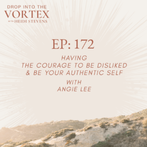 Drop Into the Vortex | Manifestation Podcast 1 172 DIV PodcastSquareImage the courage to be disliked